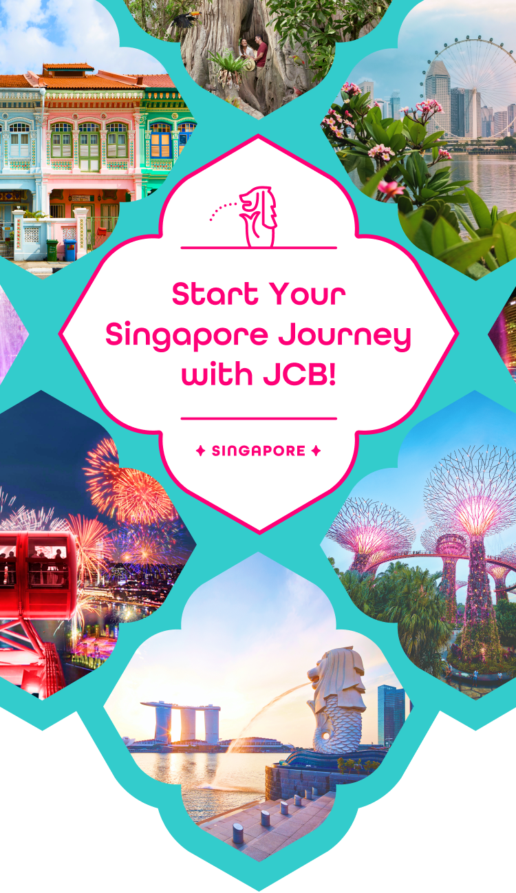 Start Your Singapore Journey with JCB!