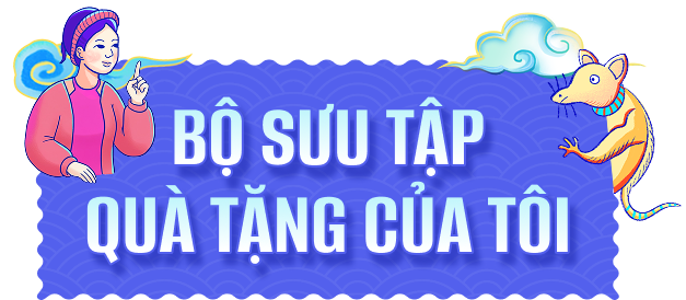 bộ sưu tập quà tặng của tôi