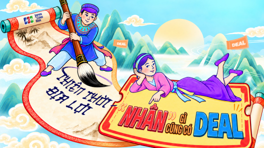Thiên Thời Địa Lợi “Nhân” Gì Cũng Có Deal
