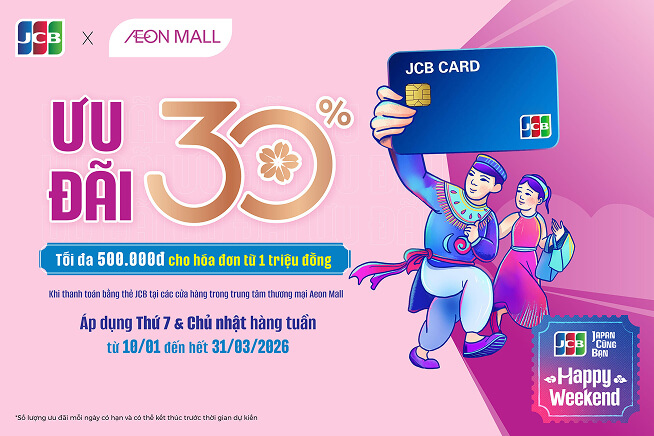 AEON MALL - Ưu Đãi 30% Khi Thanh Toán Bằng Thẻ JCB