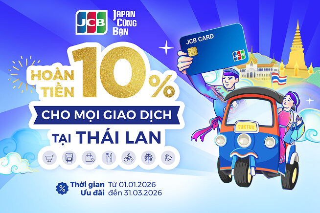 HOÀN TIỀN 10% Cho Các Giao Dịch Tại Thái Lan