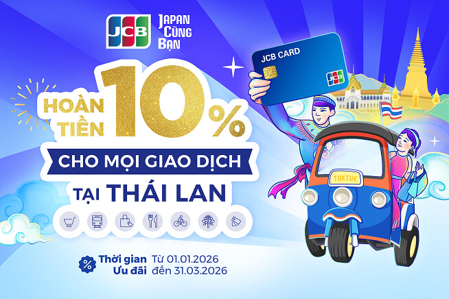 HOÀN TIỀN 10% Cho Các Giao Dịch Tại Thái Lan