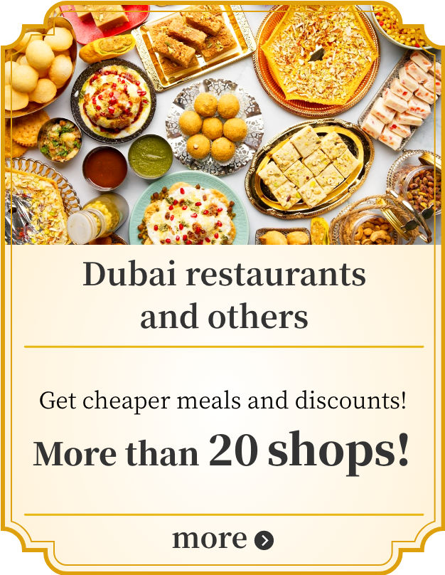 Dubai restaurants and others Get cheaper meals and discounts! More than 20 shops! more